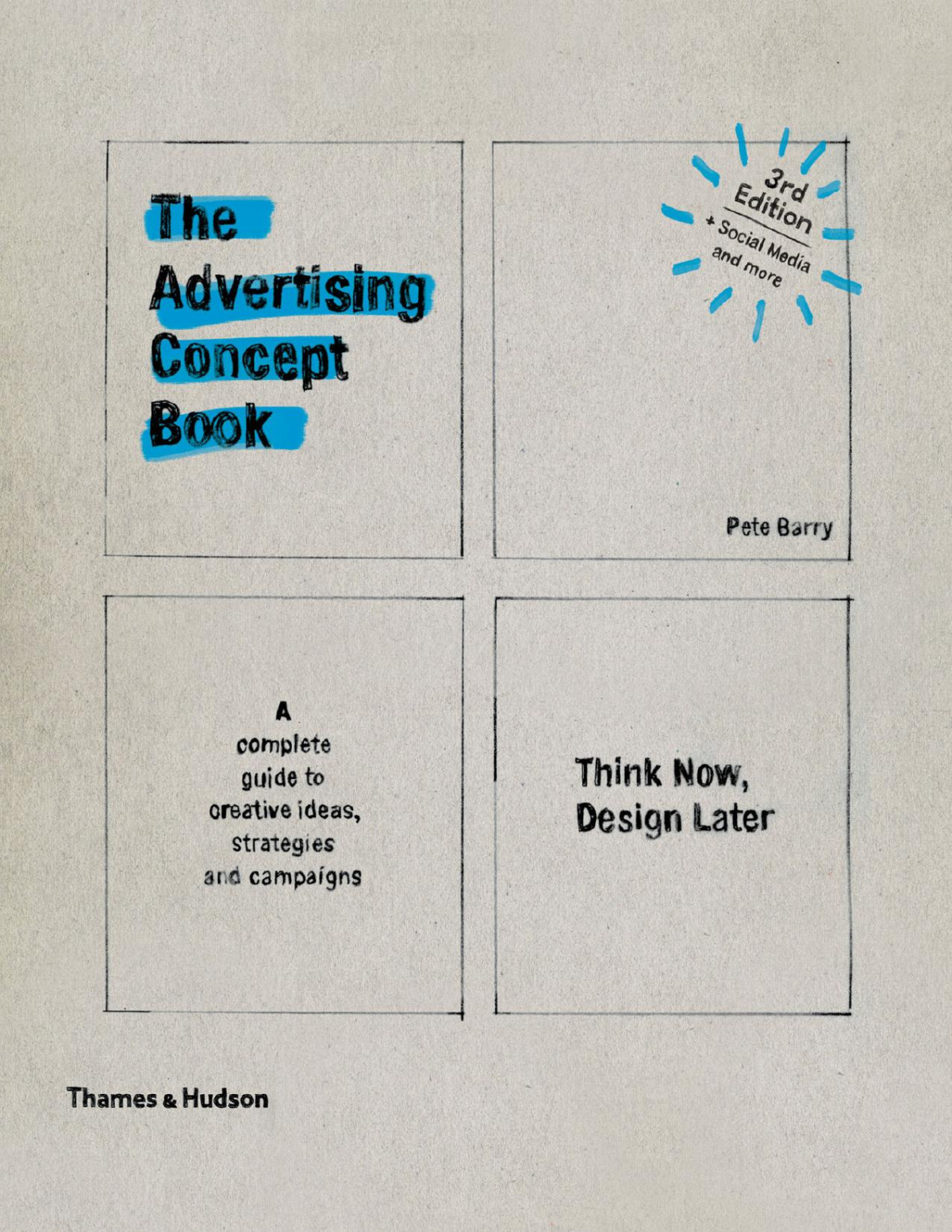 The Advertising Concept Book Think Now Design Later Third Pete Barry Barry