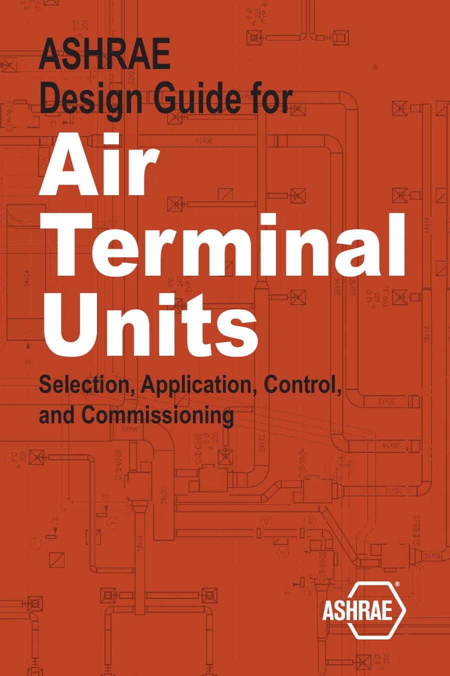 Ashrae Design Guide For Air Terminal Units Ashrae Special Publications