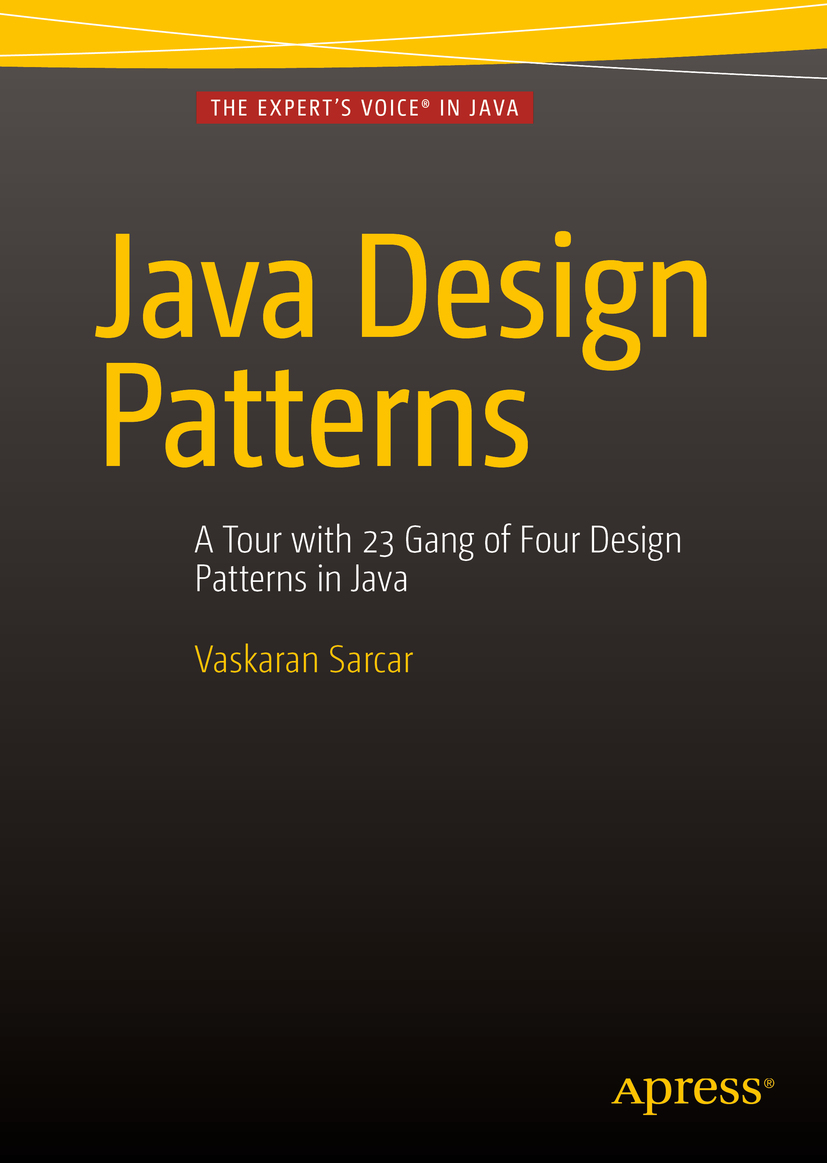 Java Design Patterns 1st Edition Vaskaran Sarcar