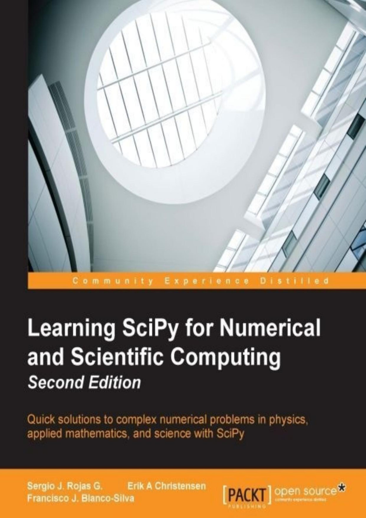 Learning Scipy For Numerical And Scientific Computing Second Edition Sergio J Rojas G Erik A Christensen Francisco J Blancosilva