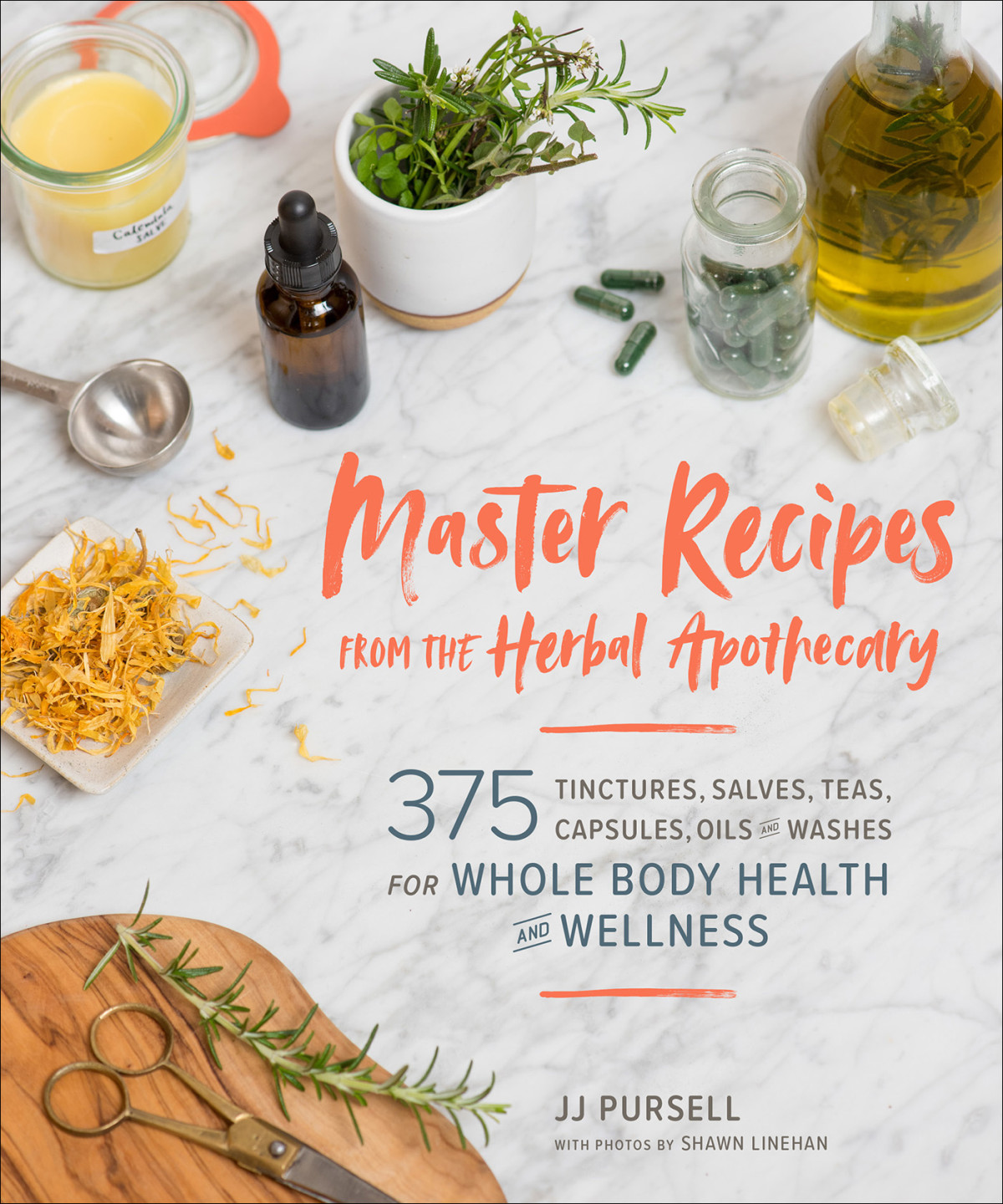 Master Recipes From The Herbal Apothecary 375 Tinctures Salves Teas Capsules Oils And Washes For Wholebody Health And Wellness Jj Pursell