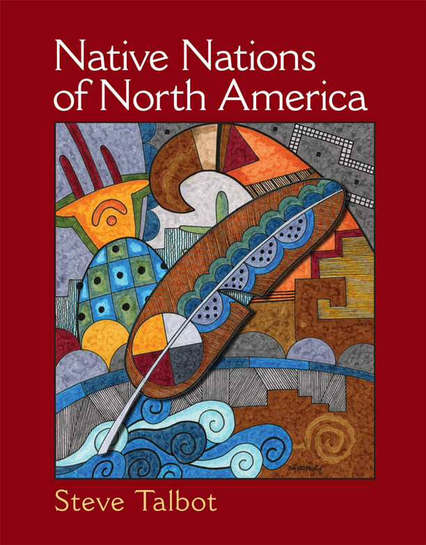 Native Nations Of North America An Indigenous Perspective Steve Talbot