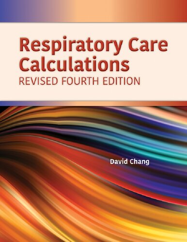 Respiratory Care Calculations Revised 4th Edition 4th Edition David W Chang