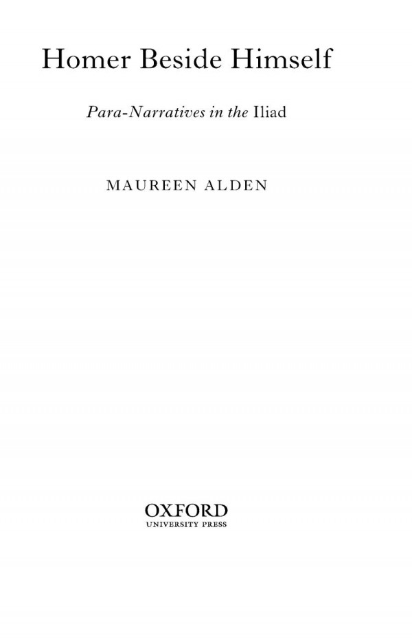 Homer Beside Himself Paranarratives In The Iliad Maureen Alden