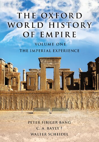 The Oxford World History Of Empire Volume One The Imperial Experience Peter Fibiger Bang