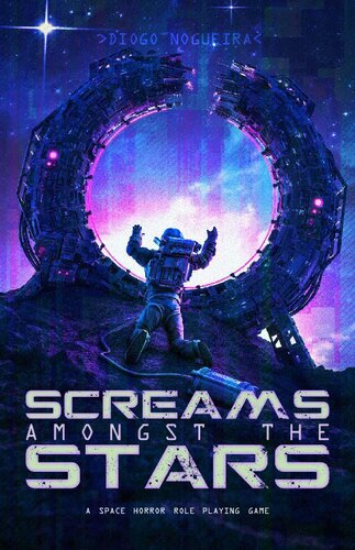 Screams Amongst The Stars A Space Horror Role Playing Game Diogo Nogueira