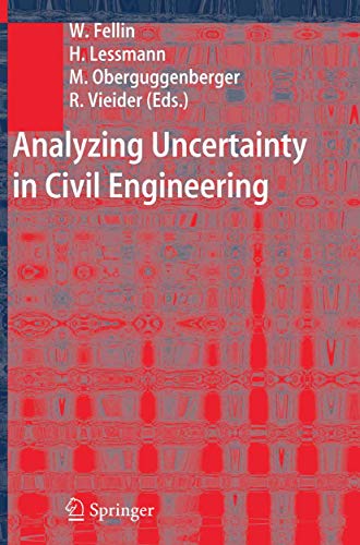 Analyzing Uncertainty In Civil Engineering Wolfgang Fellin