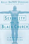 Sexuality And The Black Church A Womanist Perspective Paperback Kelly Brown Douglas