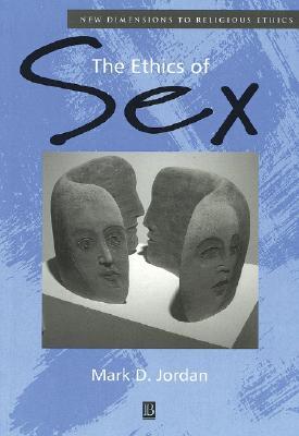 The Ethics Of Sex Paperback Mark D Jordan