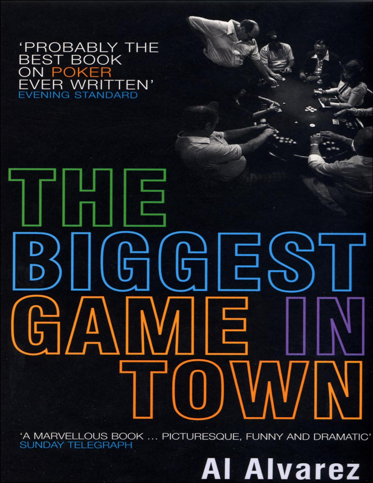 The Biggest Game In Town A Alvarez Alvarez A