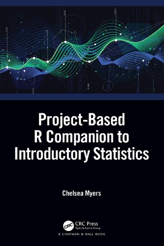 Projectbased R Companion To Introductory Statistics Chelsea Myers