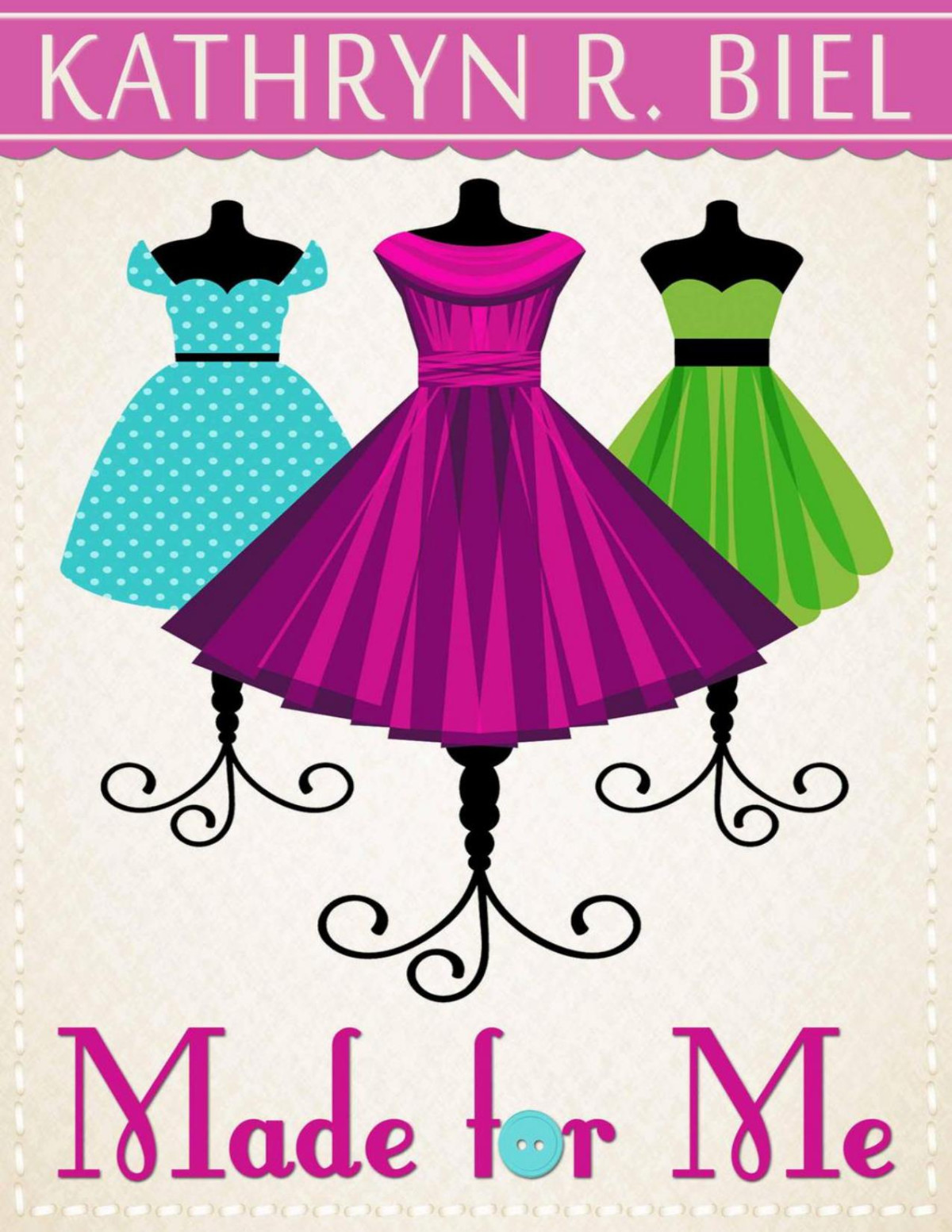 Made For Me Kathryn R Biel