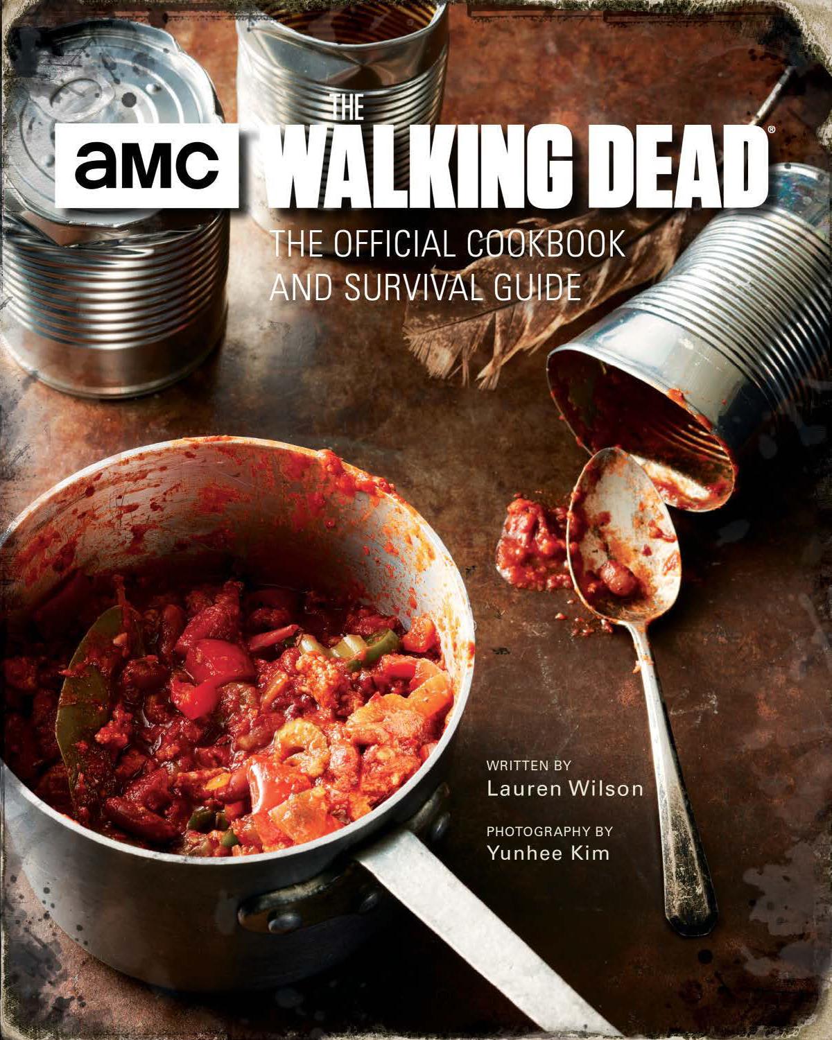 The Walking Dead The Official Cookbook And Survival Guide Lauren Wilson