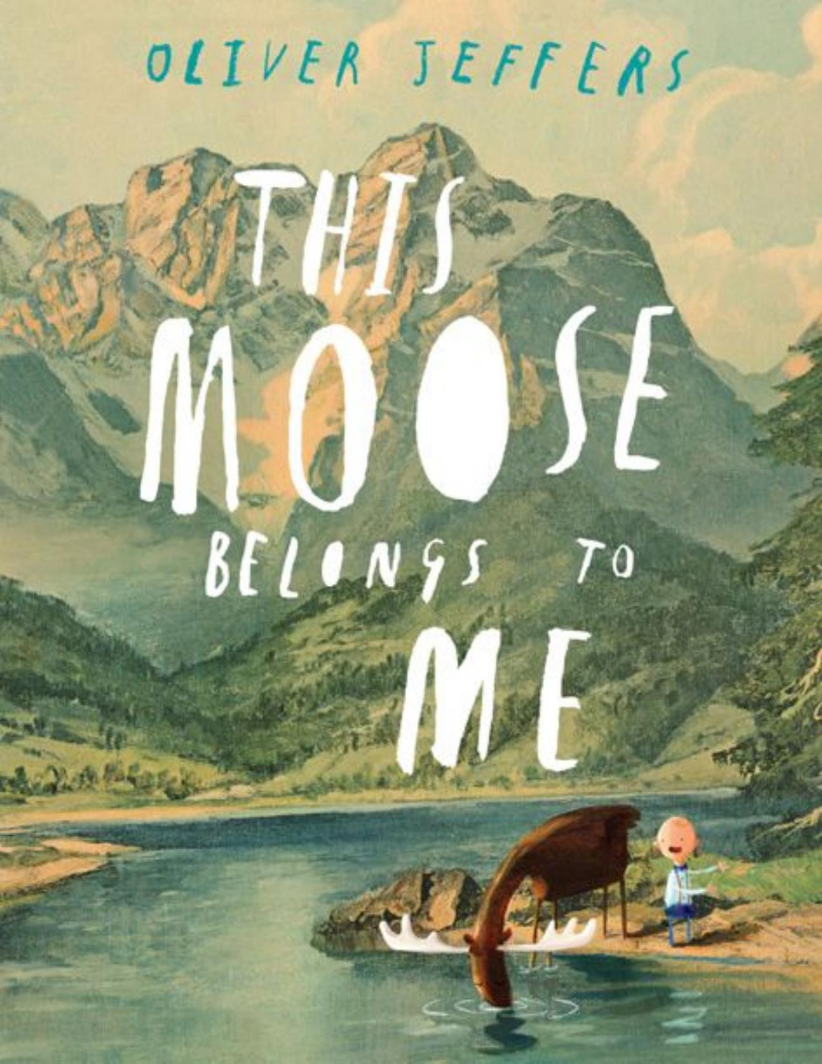 This Moose Belongs To Me Oliver Jeffers Jeffers Oliver