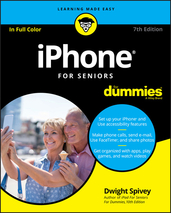 Iphone For Seniors For Dummies Dwight Spivey Spivey Dwight