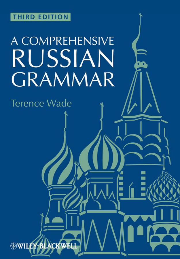 A Comprehensive Russian Grammar Terence Wade
