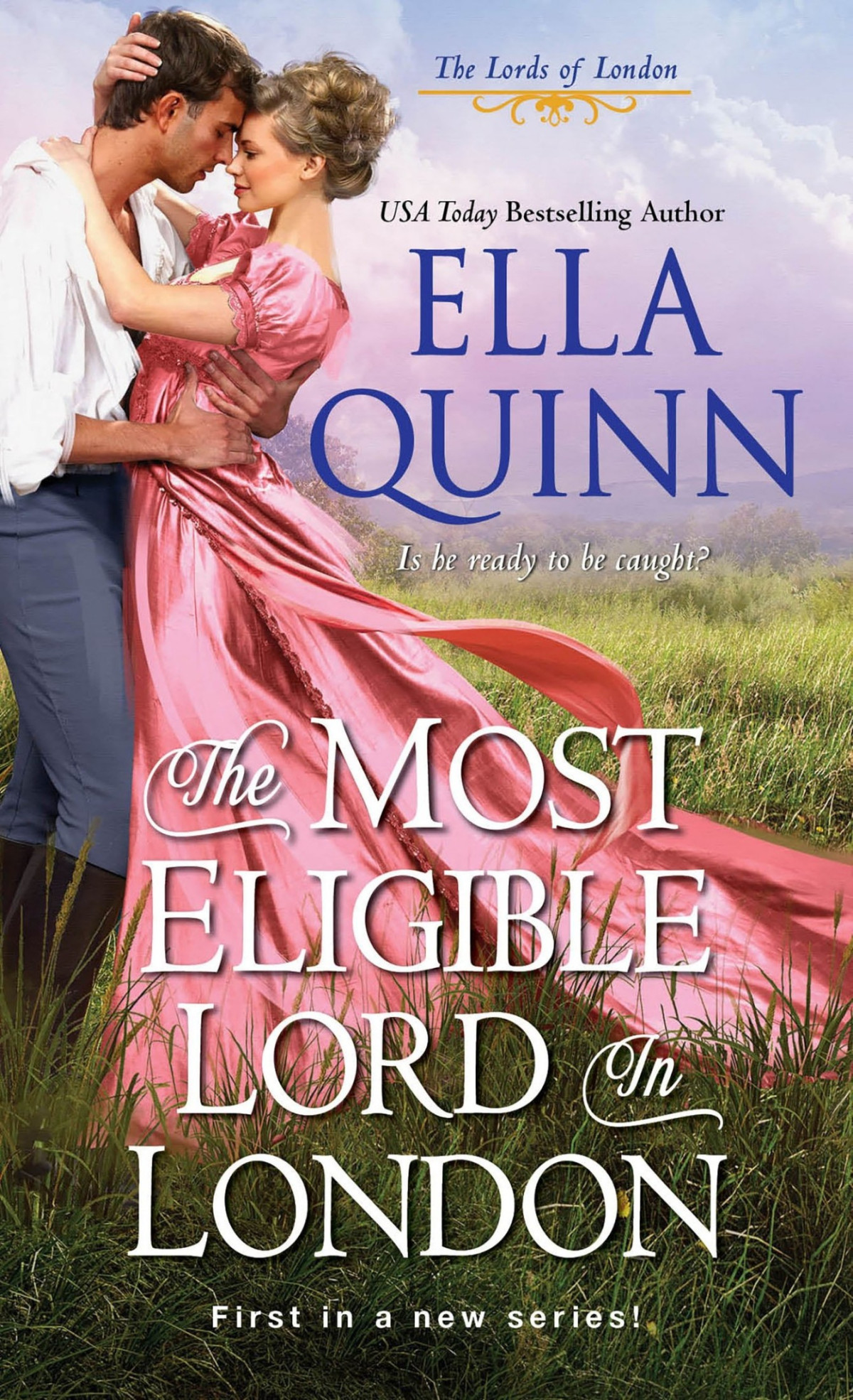 The Most Eligible Lord In London Ella Quinn