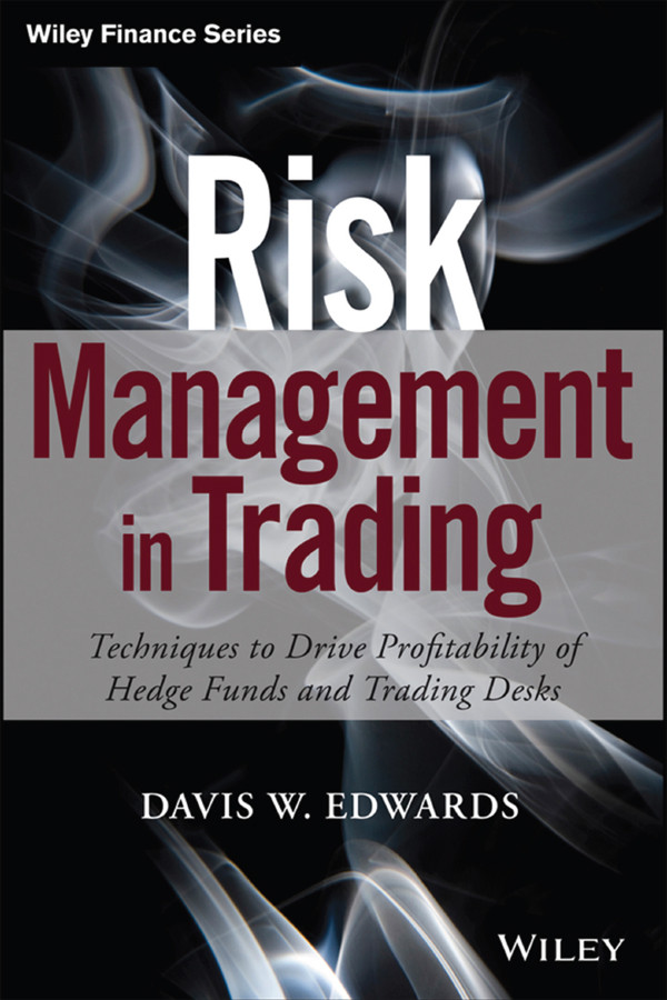 Risk Management In Trading Davis Edwards Edwards Davis