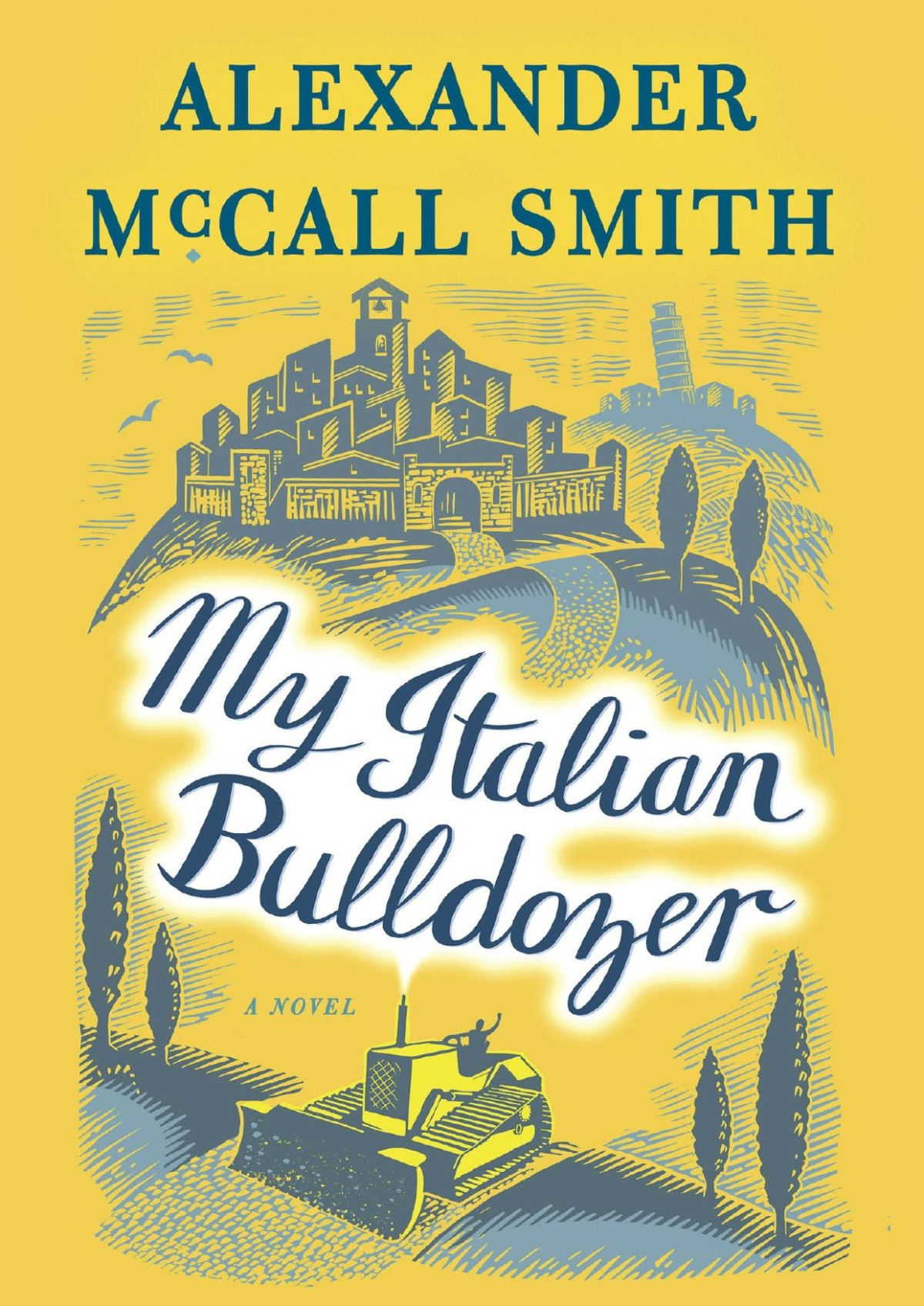 My Italian Bulldozer Alexander Mccall Smith Mccall Smith Alexander