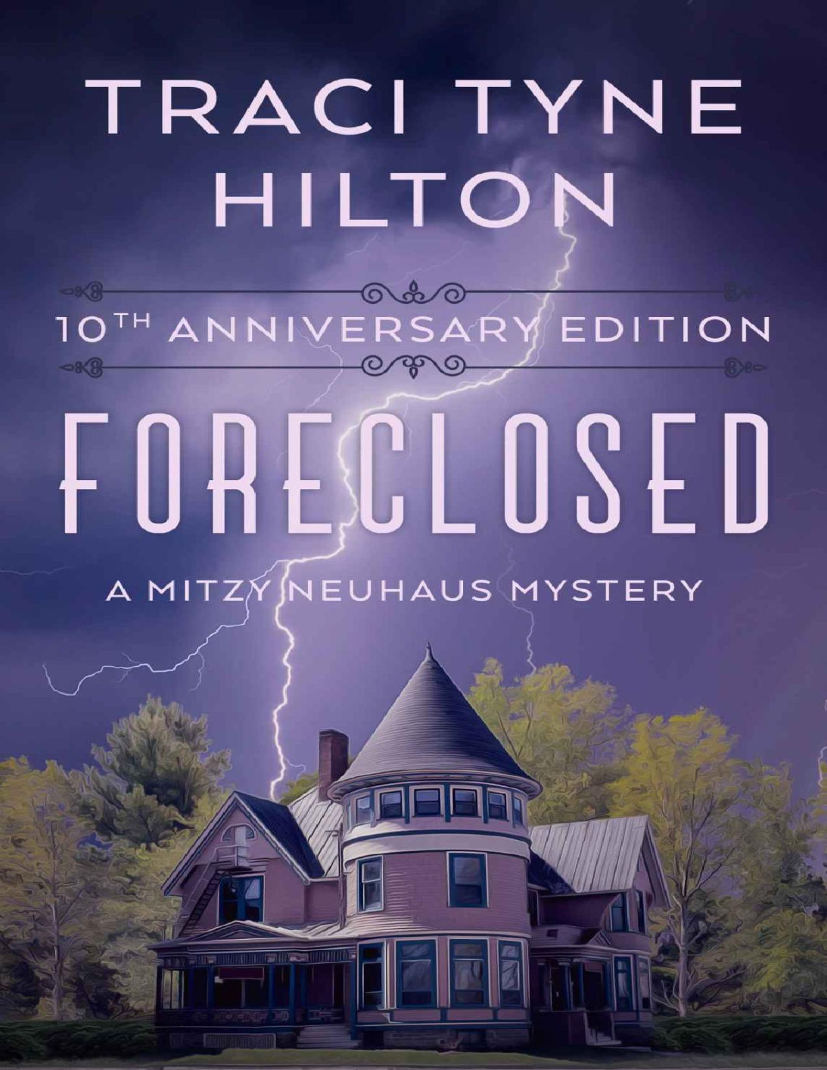 Foreclosed Tenth Anniversary Edition Hilton Traci Tyne