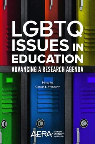 Lgbtq Issues In Education Advancing A Research Agenda George Wimberly