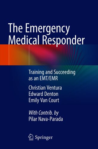 The Emergency Medical Responder Training And Succeeding As An Emtemr Christian Ventura Edward Denton Emily Van Court