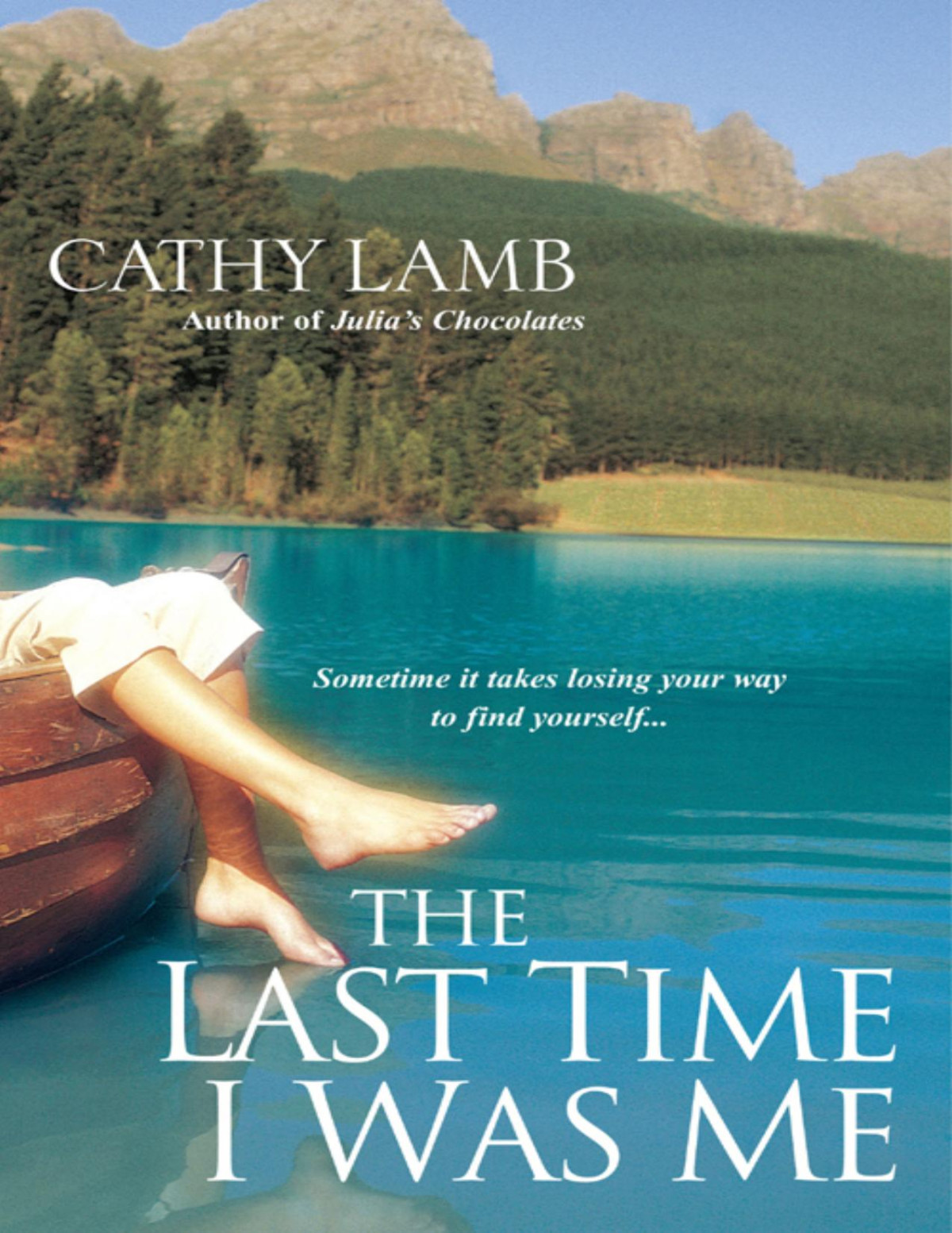 The Last Time I Was Me Cathy Lamb Lamb Cathy