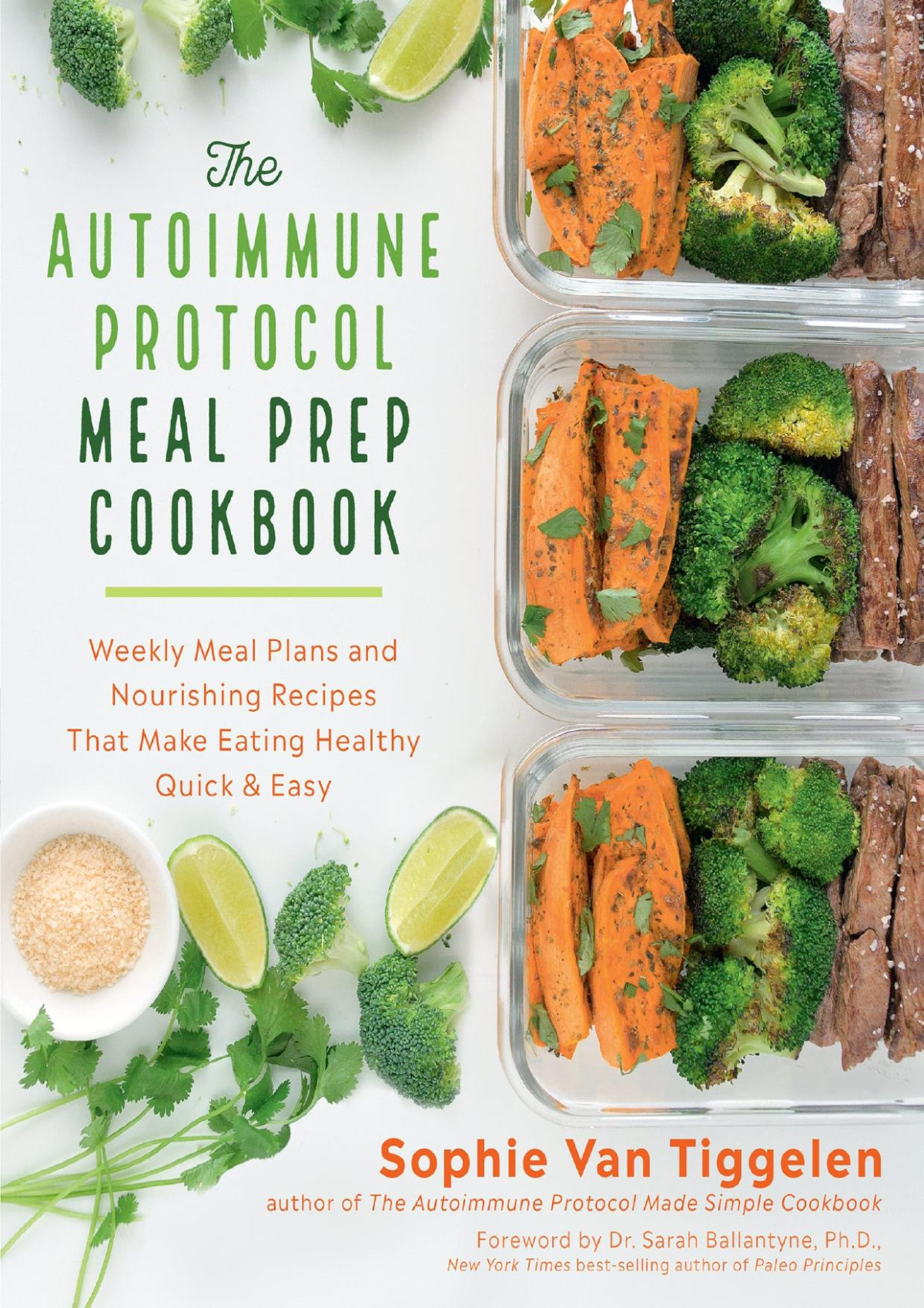 The Autoimmune Protocol Meal Prep Cookbook Weekly Meal Plans And Nourishing Recipes That Make Eating Healthy Quick Easy Sophie Van Tiggelen