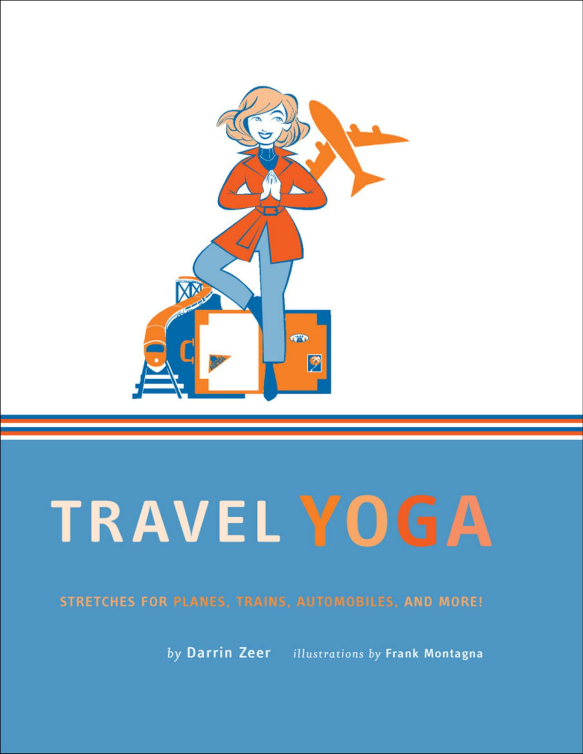 Travel Yoga Darrin Zeer Frank Montagna Zeer Darrin Montagna