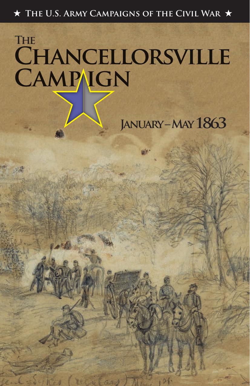 The Chancellorsville Campaign Januarymay 1863 1st Bradford A Wineman