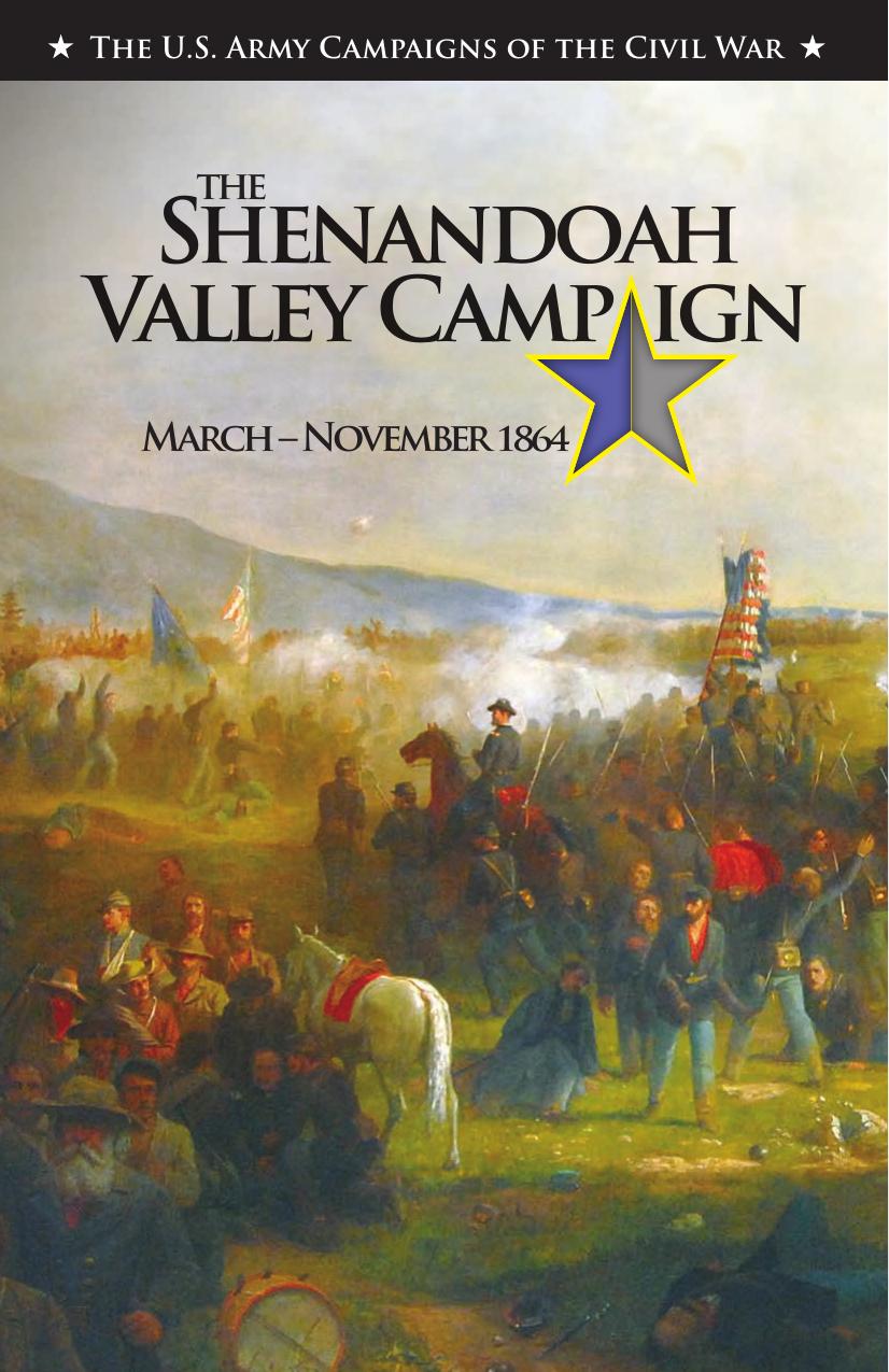The Shenandoah Valley Campaign Marchnovember 1864 1st Raymond K Bluhm Jr