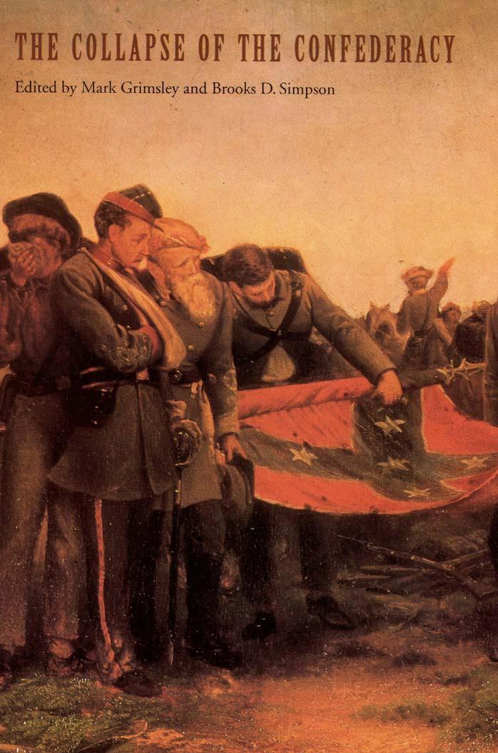 The Collapse Of The Confederacy 1st Mark Grimsley