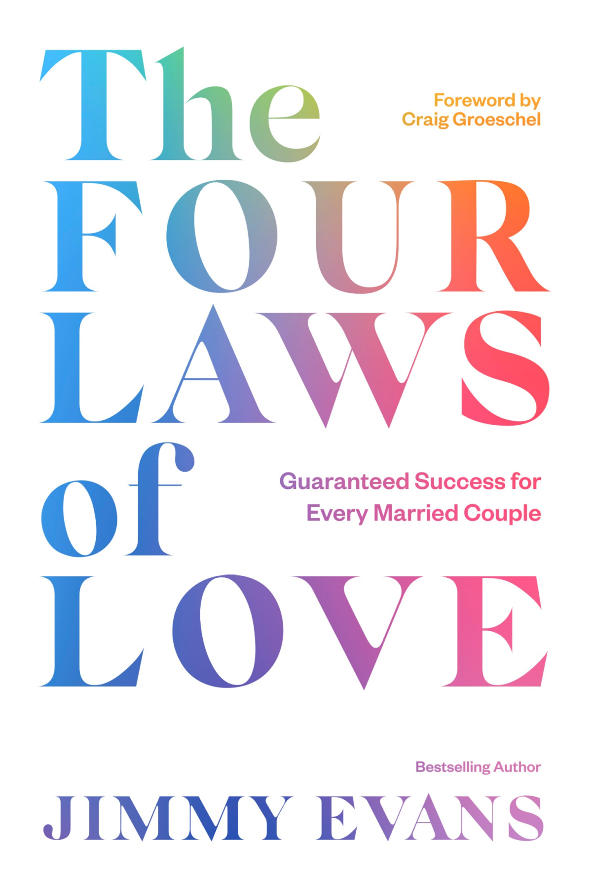 The Four Laws Of Love Jimmy Evans Evans Jimmy