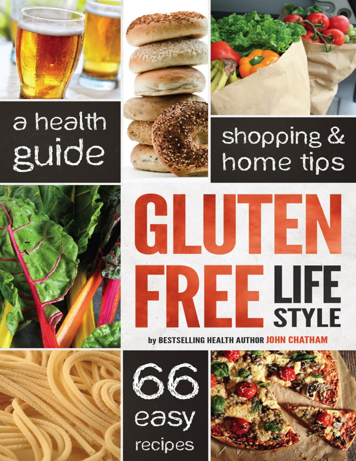 Gluten Free Lifestyle John Chatham