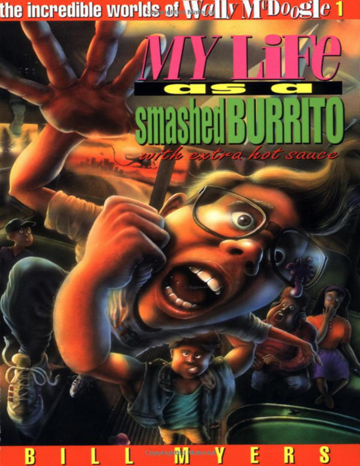 My Life As A Smashed Burrito With Extra Hot Sauce Bill Myers