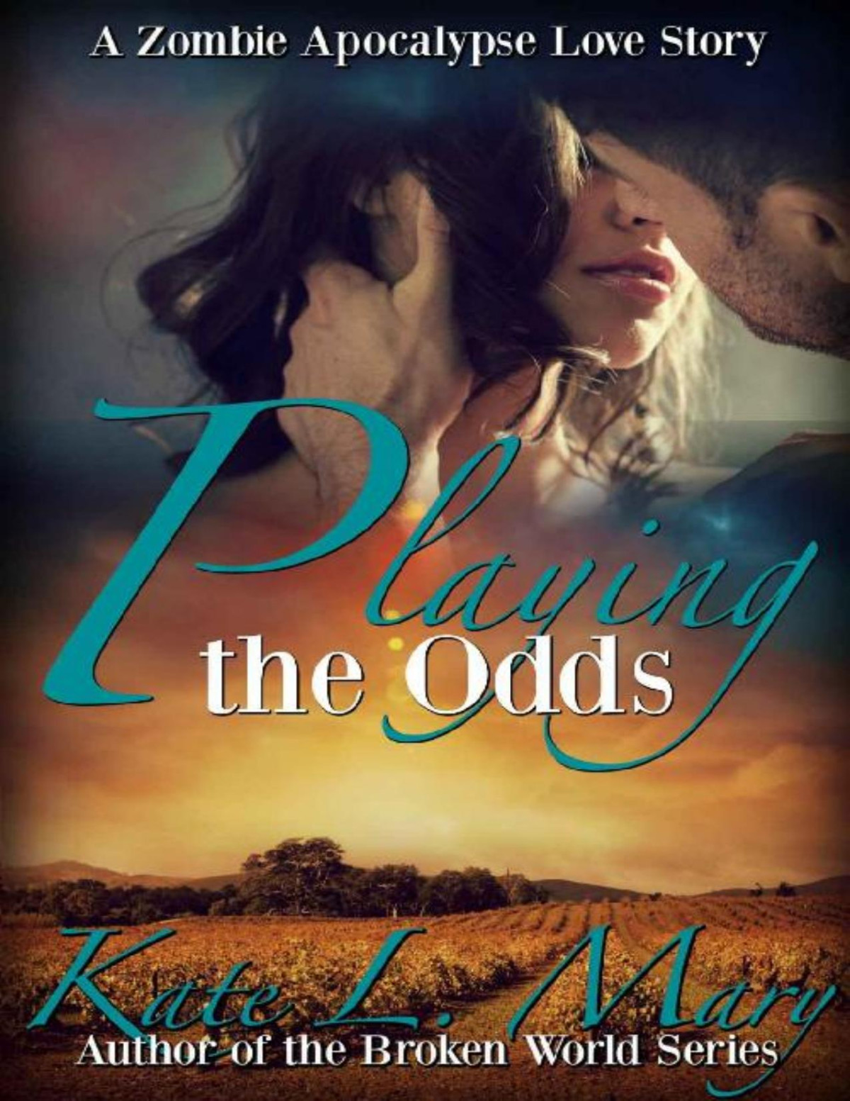 Playing The Odds A Zombie Apocalypse Love Story Book 3 Kate L Mary Mary