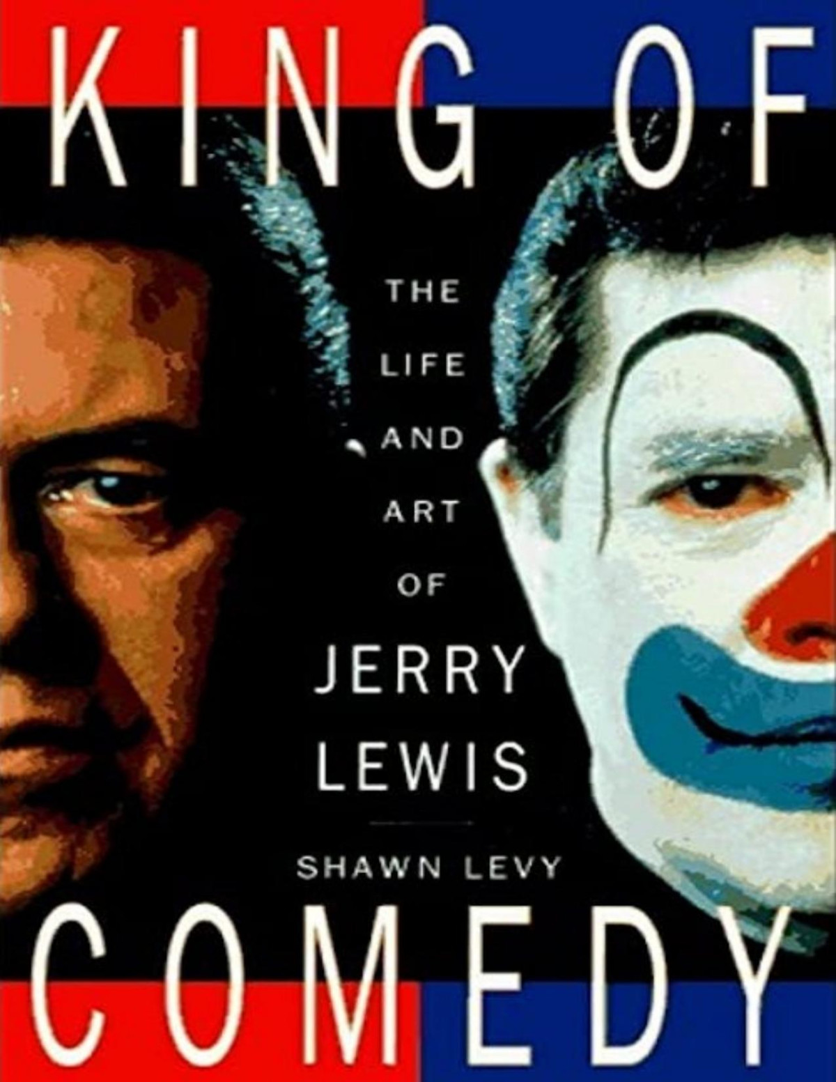 King Of Comedy The Life And Art Of Jerry Lewis Shawn Levy Levy