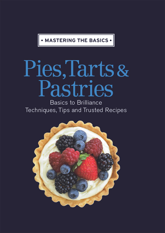 Mastering The Basics Pies Tarts Pastries Murdoch Books
