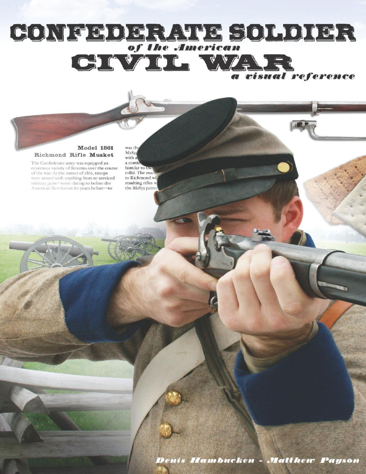 Confederate Soldier Of The American Civil War A Visual Reference 1st Denis Hambucken Matthew Payson