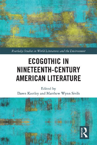 Ecogothic In Nineteenthcentury American Literature Dawn Keetley