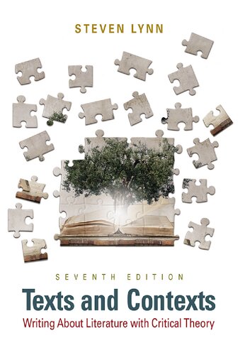 Texts And Contexts Writing About Literature With Critical Theory 7th Edition Steven Lynn