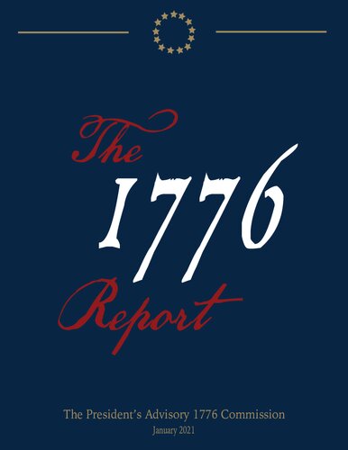 The 1776 Report The Presidents Advisory 1776 Commission Larry P Arnn