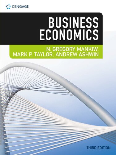 Business Economics Third Edition Nicholas Gregory Mankiw Andrew Ashwin Mark P Taylor