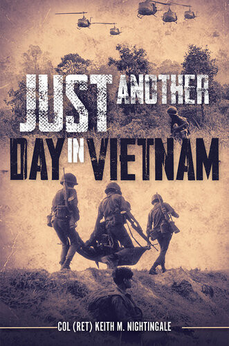 Just Another Day In Vietnam Keith Nightingale