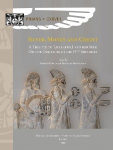 Silver Money And Credit A Tribute To Robartus J Van Der Spek On The Occasion Of His 65th Birthday Kristin Kleber