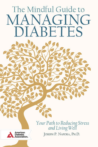 The Mindful Guide To Managing Diabetes Joseph P Napora