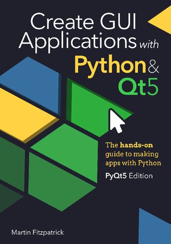 Create Gui Applications With Python Qt5 4th Edition Martin Fitzpack