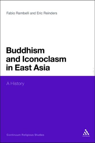 Buddhism And Iconoclasm In East Asia A History Fabio Rambelli Eric Reinders