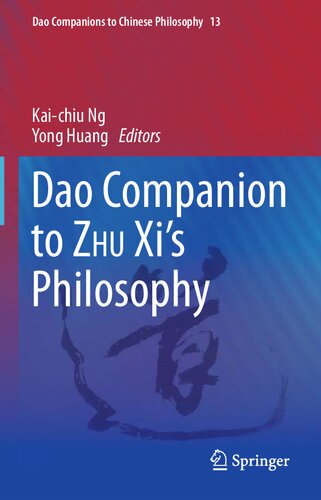Dao Companion To Zhu Xis Philosophy Kaichiu Ng Yong Huang