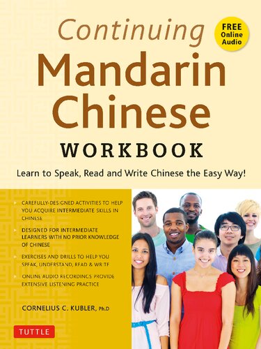 Continuing Mandarin Chinese Workbook Learn To Speak Read And Write Chinese The Easy Way Workbook Bilingual Cornelius C Kubler